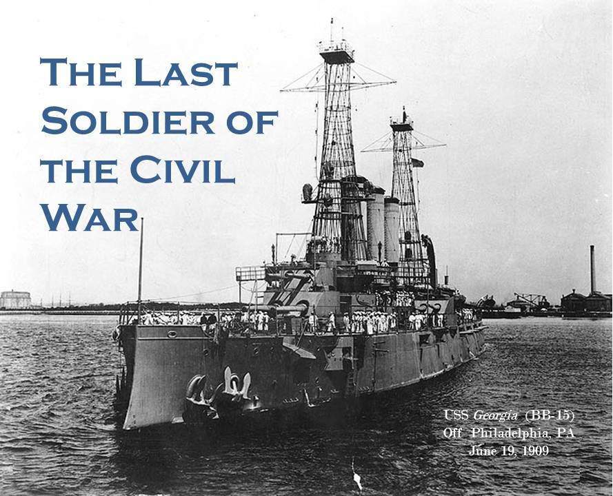 Black and white photo of the USS Georgia with text that reads "The Last Soldier of the Civil War"